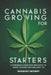 Cannabis Growing for Starters: A Comprehensive Guide from Germination to Harvest with Easy Steps and Expert Tips by Roosevelt McGriff