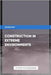 Construction in Extreme Environments by Publishing, Ps