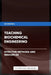 Teaching Biochemical Engineering - Effective Methods and Resources 