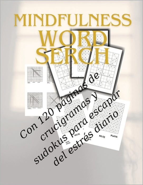 Mindfulness Crucigramas: Buenos días y bienvenidos al mundo de nuestro libro de mindfulness con crucigramas. Aquí encontrarán una maravillosa m by Aurora Design Spain