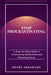 Stop Procrastinating: A Step-by-Step Guide to Overcoming Distractions and Mastering Focus by Henry Abrahams
