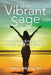 The Vibrant Sage: Arousing Energy for Health and Happiness by Nancy Waring