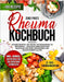 Rheuma Kochbuch: Leckere Rezepte, die helfen, Entzündungen zu bekämpfen - inklusive einer einfachen Anleitung für einen gesünderen und by Zenzi Protz