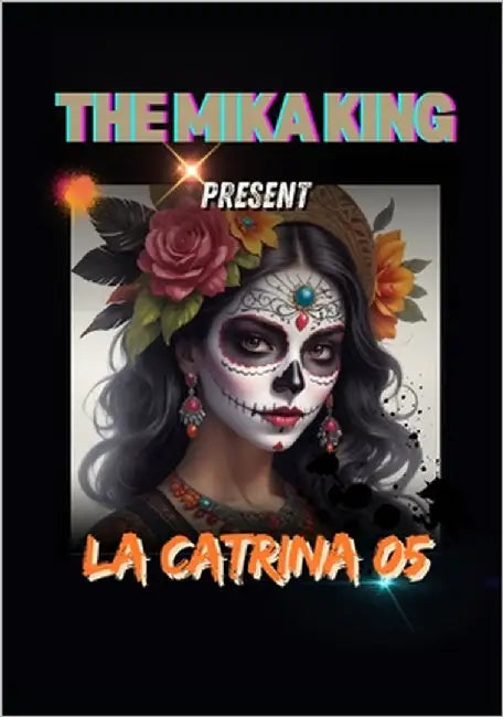 La Catrina 05 the Mika King by King, The Mika