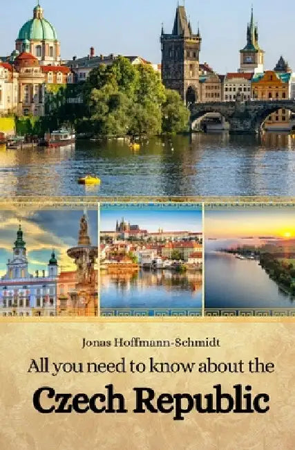 All you need to know about the Czech Republic by Linda Amber Chambers