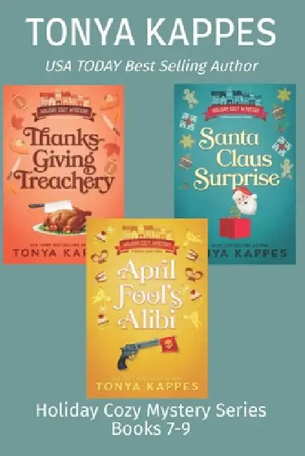 Holiday Cozy Mystery Series Collection Books 7-9 by Tonya Kappes