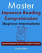 Master Japanese Reading Comprehension (Beginner-Intermediate): Japanese Dialogues & Short Stories with English Translations by Kazuko Tanimura
