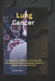 Lung Cancer: A Comprehensive Guide to Prevention, Risk Factors, Early Detection, Diagnosis, Treatment Options, and Long-Term Care by Mary L. Seagraves