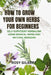 How To Grow Your Herbs For Beginners: Self-sufficient Herbalism Using Medicinal Herbs and Natural Remedies by Rosy Gilbert