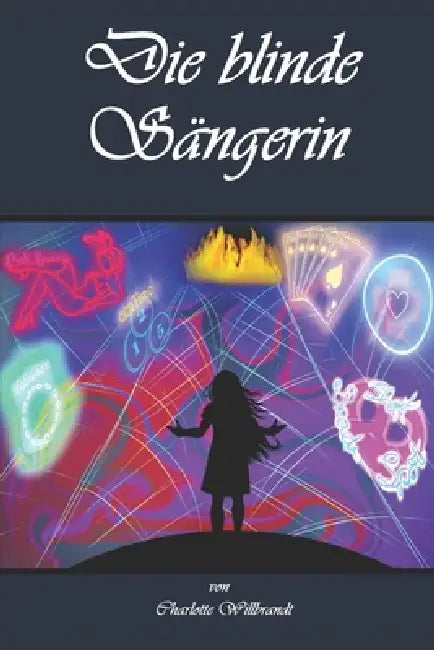 Die blinde Sängerin by Tobias Franke, Charlotte Willbrandt
