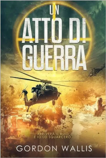 Un Atto di Guerra by Wallis, Gordon