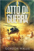 Un Atto di Guerra by Wallis, Gordon