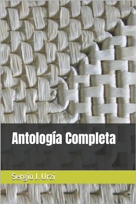 Antología Completa by Urzi, Sergio J.