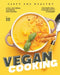 Tasty and Healthy Vegan Cooking: A Full-Day Vegan Cookbook with Recipes for Every Meal, from Breakfast to Dessert by Martha Stanford