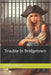 Trouble In Bridgetown by Moore, Robert