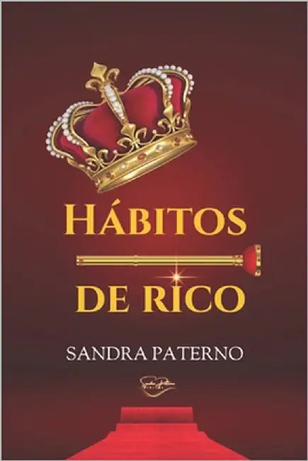 Hábitos de Rico by Paterno, Sandra