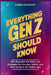 Everything Gen Z Should Know: 100+ Essential Life Skills and Strategies for Success, Safety, and Well-being in the Digital Age by Kaida Katalyst