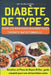 Diabète de type 2 pour les nouveaux diagnostiqués - Thérapie nutritionnelle: Recettes et Plans de Repas IG Bas; guide complet pour une alimentation sa by Elisa Sinno
