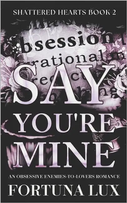 Say You're Mine by Lux, Fortuna