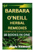 Barbara O'Neill Herbal Remedies Complete Collection: A Comprehensive Guide to Health and Healing for Wellness, Vitality, and Holistic Living by Samuel Diala