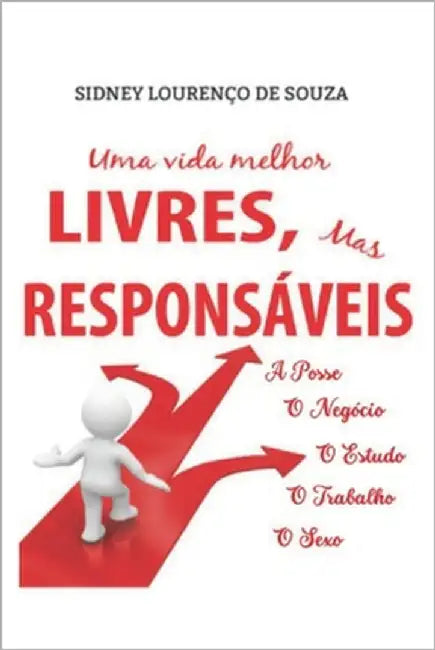 Livres, Mas Responsáveis by Lourenço de Souza, Sidney