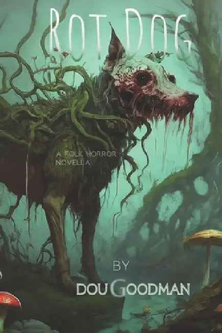 Rot Dog by Doug Goodman