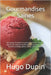 Gourmandises Saines: 200 recettes de desserts hautement enrichis en thiamine: explorez des créations sucrées telles que gâteaux, cookies, b by Dupin, Hugo