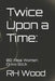 Twice Upon a Time: 02. Real Women Drive Stick by Rh Wood