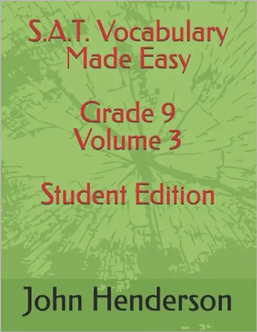 S.A.T. Vocabulary Made Easy Grade 9 Volume 3 Student Edition by Henderson, John