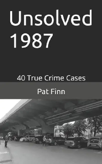 Unsolved 1987 by Pat Finn