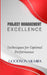 Project Management Execellence: Techniques for Optimal Performance by Goodson Mumba