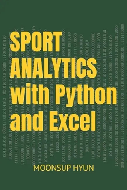 Sport Analytics with Python and Excel by Moonsup Hyun