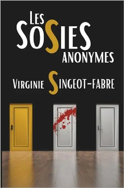 Les Sosies anonymes by Singeot-Fabre, Virginie