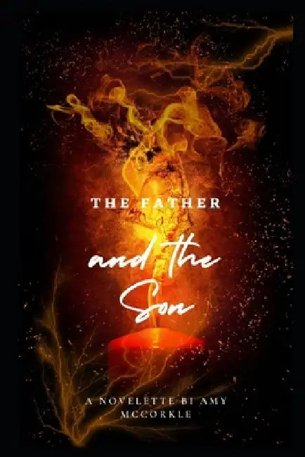 The Father and the Son by Amy McCorkle