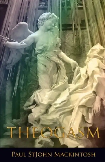 Theogasm by Paul Stjohn Mackintosh
