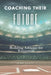 Coaching Their Future: A Coaching the 199 Perspective by Juan Cantu