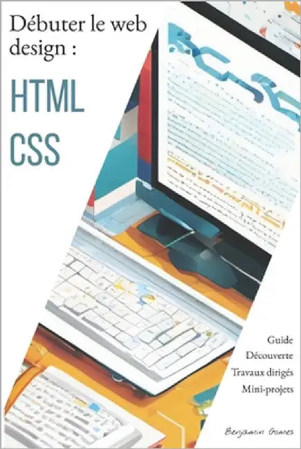 Débuter le web design: HTML CSS by Gomes, Benjamin Philippe