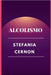 Alcolismo by Stefania Cernon