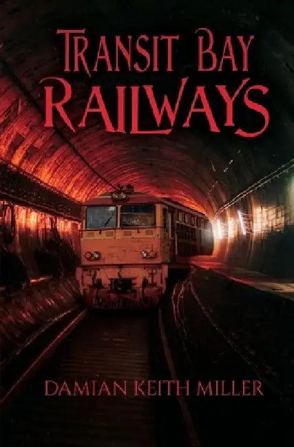 Transit Bay Railways by Damian Keith Miller