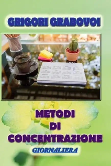 Metodi de Concentrazione Giornaliera by Edilma Angel *. Eam Publishing, Jimena Doncell, Grigori Grabovoi