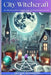 City Witchcraft: 80+ Practical Spells, Garden Magic, and Seasonal Rituals for Urban Witches by Ariadne Silvermoon
