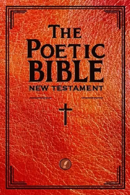 The Poetic Bible: New Testament by Mario Nitti