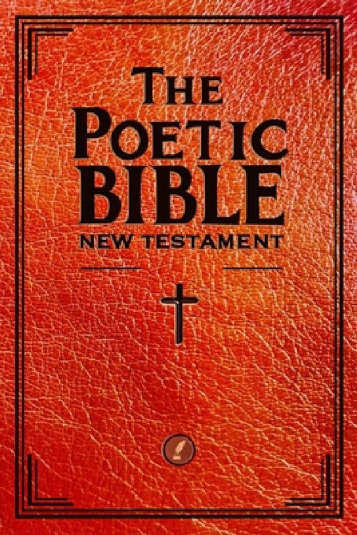 The Poetic Bible: New Testament by Mario Nitti