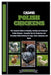 Raising Polish Chickens: The Complete Guide to Keeping, Farming and Caring for Polish Chickens - Essential Tips for Production and Breeding Pol by Tracy J. Smoot