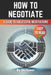 How to Negotiate Book: A Comprehensive Guide to Successful Negotiations by Skriuwer Com