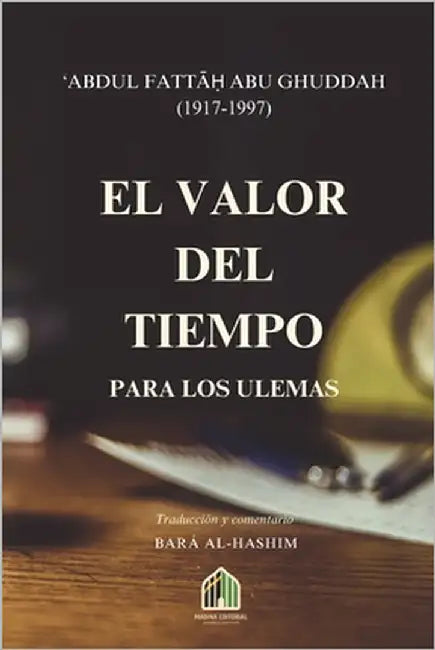 EL VALOR DEL TIEMPO para los ulemas by Al-Hashim, Bará