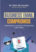 Business Email Compromise: Understanding, Preventing, and Responding to BEC Attacks by Felix Hernandez