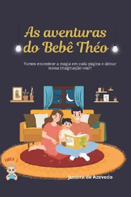 As Aventuras do Bebê Théo by Juciara de Azevedo