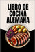 Libro de Cocina Alemana by Soto, Laura