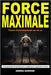 Force Maximale: Un programme d'entraînement complet pour augmenter la force. Fiches d'entraînement sur un an by Raimondi, Andrea